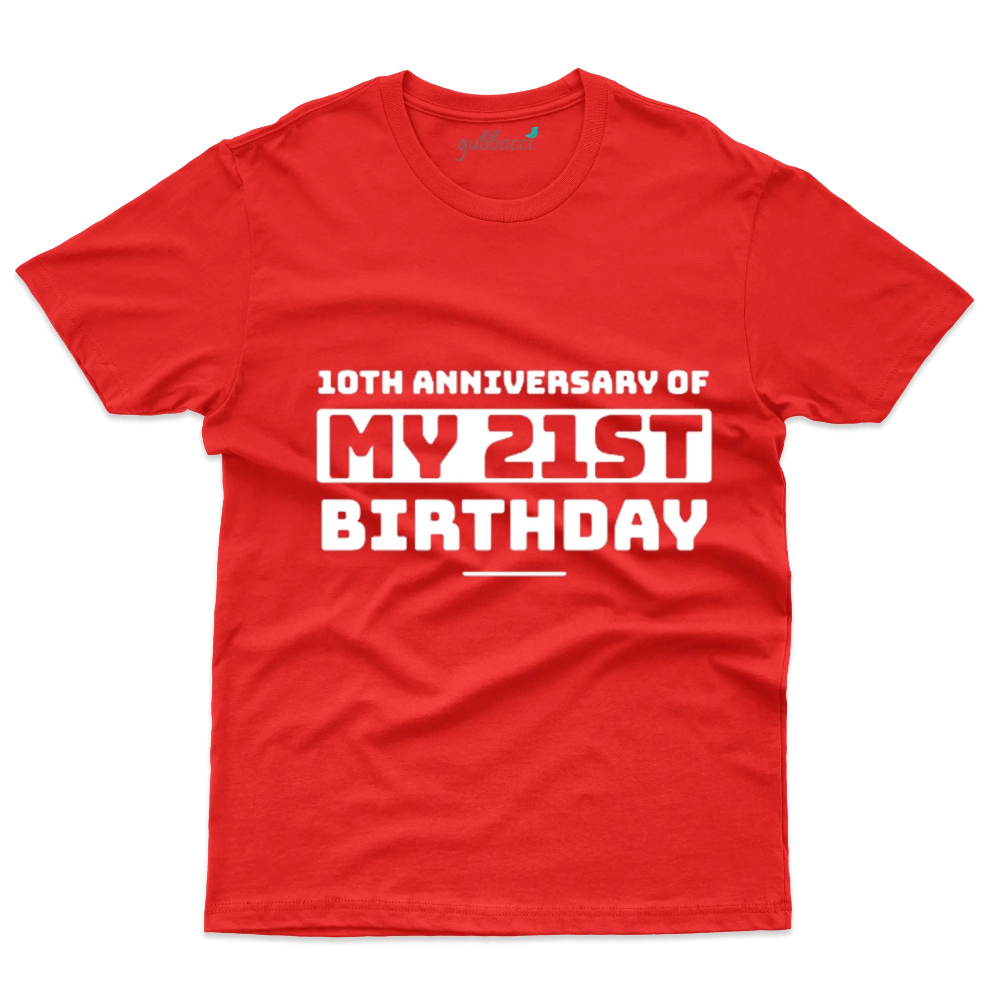 10 Years of My 21st Birthday - 31st Birthday T-Shirts