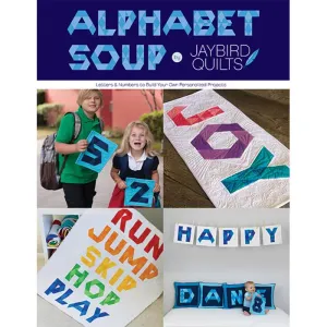 Alphabet Soup - Jaybird Quilts